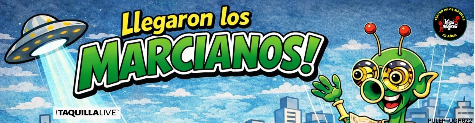 teatro LLEGARON LOS MARCIANOS 22 MAR 1ER FUNCION en Bogotá