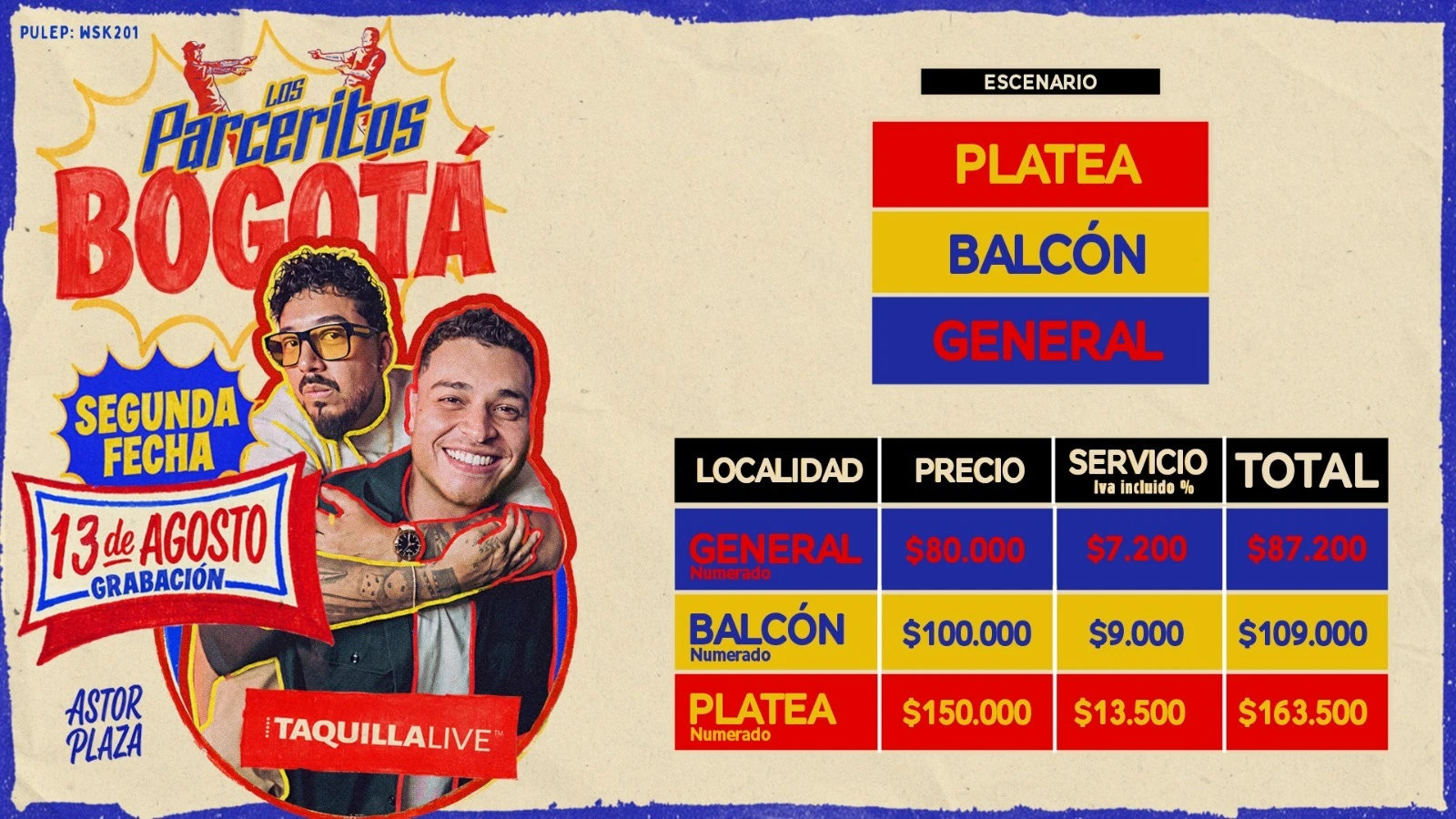 Precios de boletas del  de LOS PARCERITOS BOGOTÁ 13 AGOSTO en Bogotá